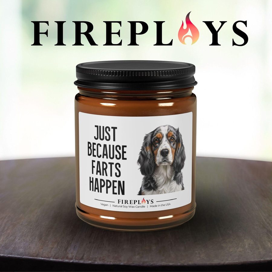 Just Because Farts Happen — 9oz soy candle with cocker spaniel label